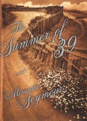 book cover of The summer of '39 by Miranda Seymour