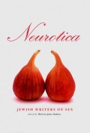 book cover of Neurotica by Melvin Jules Bukiet