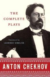book cover of Complete Plays by Anton Pavlovics Csehov