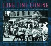 book cover of Long Time Coming by Michael Lesy