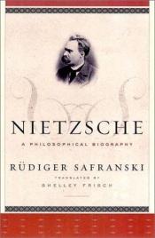 book cover of Nietzsche : tankarnas biografi by Rüdiger Safranski