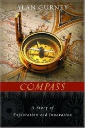 book cover of Compass: A Story of Exploration and Innovation by Alan Gurney