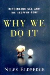 book cover of Why We Do It by نیلز الدرج