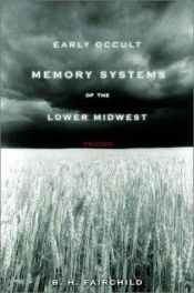 book cover of Early Occult Memory Systems of the Lower Midwest by B. H. Fairchild