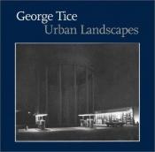 book cover of Urban Landscapes by George A. Tice