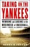 Taking on the Yankees: Winning and Losing in the Business of Baseball 1903 to 2003
