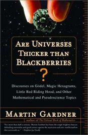 book cover of Are universes thicker than blackberries? by Martin Gardner
