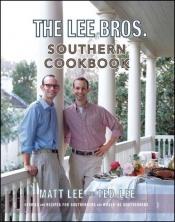 book cover of The Lee Bros. Southern Cookbook by 