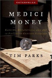 book cover of Medici Money: Banking, Metaphysics, and Art in Fifteenth-Century Florence: Banking, Metaphysics and Art in Fifteenth-Cen by Tim Parks