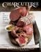 Charcuterie: The Craft of Salting, Smoking and Curing