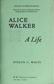 book cover of Alice Walker: A Life by Evelyn C. White
