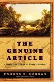book cover of The genuine article by Edmund Morgan