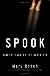 book cover of Spook: Science Tackles the Afterlife by Mary Roach