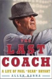 book cover of I Ain't Nothing but a Winner: The Hard Life and Good Times of Alabma's Coach Bryant by Allen Barra