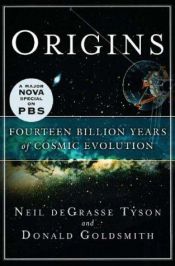 book cover of Origins: Fourteen Billion Years of Cosmic Evolution by Donald Goldsmith|Neil deGrasse Tyson