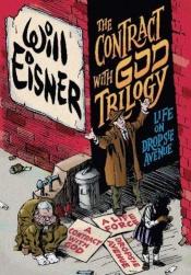 book cover of Contrato con Dios : la trilogía : la vida en la avenida Dropsie by Will Eisner