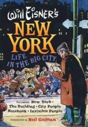 book cover of Will Eisner's New York: Life in the Big City: New York, The Building, City People Notebook, Invisible People by Will Eisner