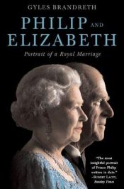 book cover of Philip and Elizabeth Portrait of a Marriage by Gyles Brandreth