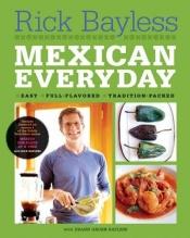 book cover of Mexican Everyday by Rick Bayless