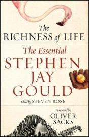 book cover of The richness of life : the essential Stephen Jay Gould by Stephen Jay Gould
