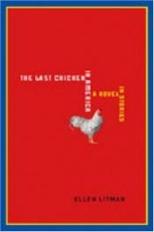 book cover of The Last Chicken in America by Ellen Litman