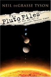 book cover of The Pluto Files by Neil deGrasse Tyson
