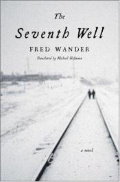 book cover of The seventh well by Fred Wander