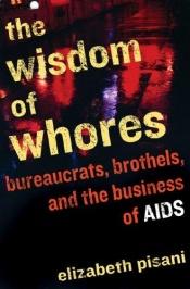 book cover of Sex, drugs... & aids : onthullingen uit de hypocriete wereld van de hiv-preventie by Elizabeth Pisani