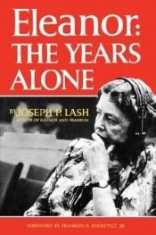 book cover of Eleanor: the years alone by Joseph P. Lash
