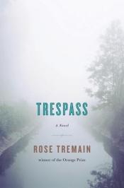 book cover of Trespass by Rose Tremain