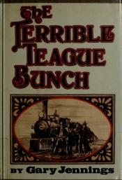 book cover of The terrible Teague bunch by Gary Jennings