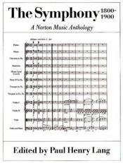 book cover of The symphony, 1800-1900 : a Norton music anthology by Paul Henry Lang