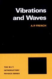 book cover of Vibrations and Waves: (M.I.T. Introductory Physics Series) by A. P. French