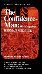 book cover of The Confidence-Man: His Masquerade; An Authoritative Text, Backgrounds and Sources, Reviews, Criticism and an Annotated Bibliography (A Norton) by Herman Melville