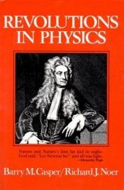 book cover of Revolutions in physics by Barry M. Casper