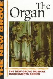 book cover of Organ (The New Grove Series) by Peter F. Williams