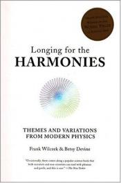 book cover of Longing for the Harmonies by Frank Wilczek