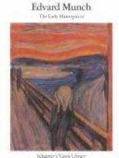 book cover of Edvard Munch: The Early Masterpieces by Uwe M. Schneede