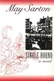 book cover of The single hound by May Sarton
