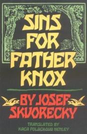 book cover of Sins for Father Knox by Josef Skvorecky