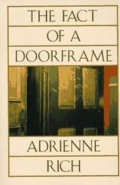 book cover of The Fact of a Doorframe: Poems Selected and New, 1950-1984 by Adrienne Rich
