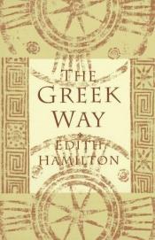 book cover of The Greek Way by Edith Hamilton