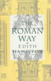 book cover of The Roman Way by Edith Hamilton
