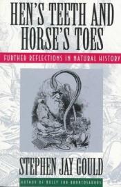 book cover of Hen's Teeth and Horse's Toes: Further Reflections in Natural History by 스티븐 제이 굴드