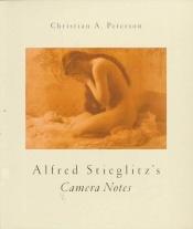 book cover of Alfred Stieglitz's Camera notes by Christian Peterson