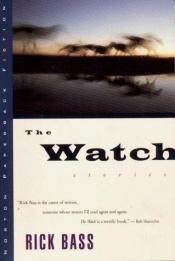 book cover of The Watch by Rick Bass