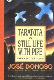 book cover of Taratuta and Still Life with Pipe: Two Novellas by José Donoso