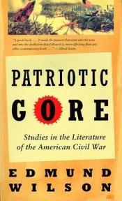 book cover of Patriotic Gore by Edmund Wilson