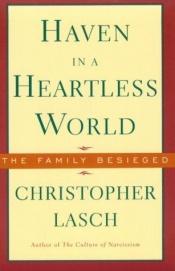 book cover of Haven in a Heartless World by Christopher Lasch