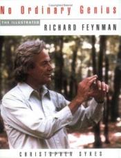 book cover of No Ordinary Genius by Richard Feynman